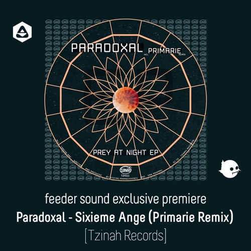 💥 feeder sound exclusive premiere: Paradoxal - Sixieme Ange (Primarie Remix) - TZH111