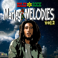 SOLID ROCK - Marley Melodies Vol. 2 (July '19)