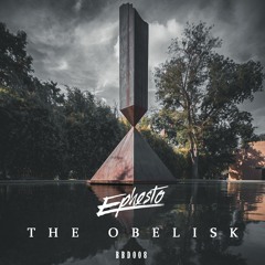 Ephesto - The Obelisk [BBD008]
