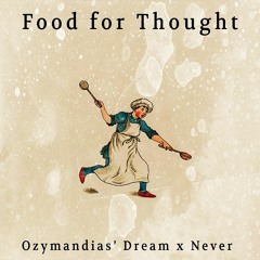 Ozymandias' Dream X Never - Food For Thought (Pick a Pal) (lofi.family)