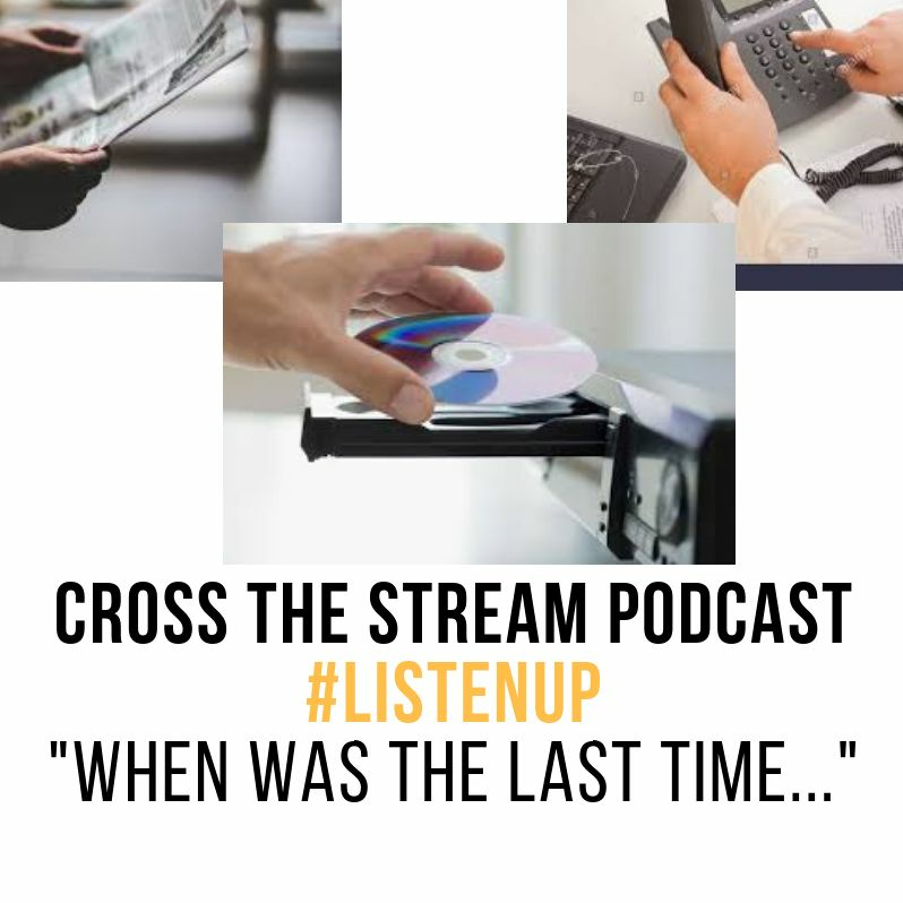 #ListenUp-When Was The Last Time Episode episode artwork