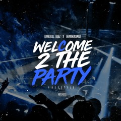 BankRoll Bubz x GKannon3Mili - Welcome 2 The Party #DJYSEXCLUSIVE
