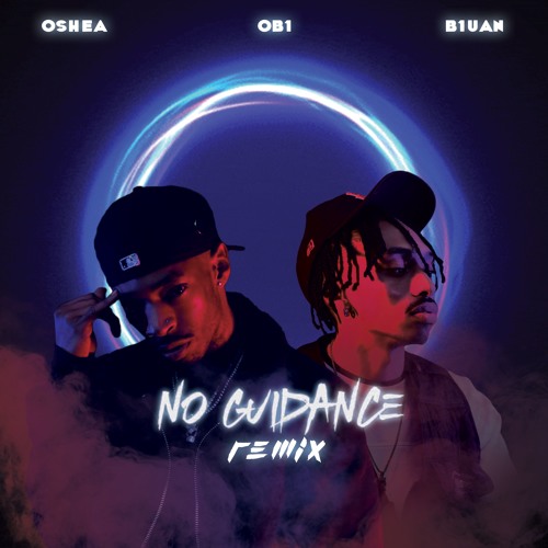 OB1 - NO GUIDANCE REMIX (OSHEA+B1UAN)