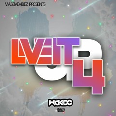 LIVE IT UP 4 (FULL MIXTAPE)