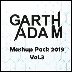 Garth Adam Mashup Pack 2019 Vol.3"Click ON Buy For Free Download"