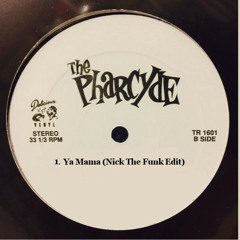 The Pharcyde - Ya Mama (Nick The Funk REMIX)