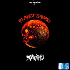 Sadhu - Planet Sadhu (Railbreakers Exclusive)