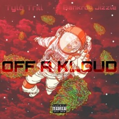 Tylo Trill ft. Bankroll Jizzle - OFF A KLOUD