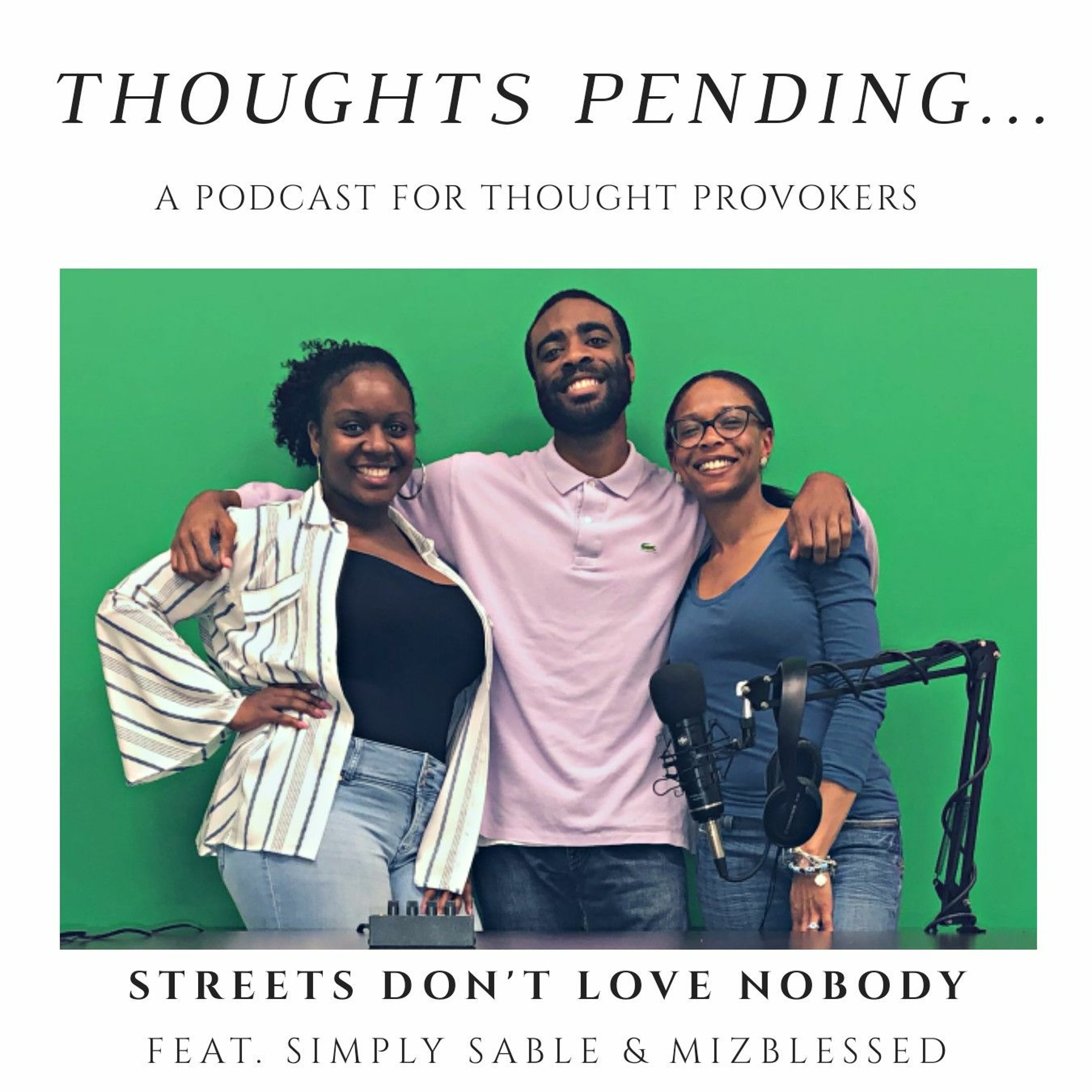 Streets Dont Love Nobody Feat Simply Sable & Mizblessed episode artwork
