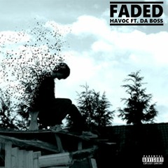 Faded ft. Da Boss [prod. by Syko]