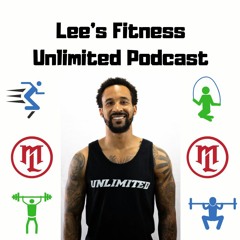 LEES FITNESS UNLIMITED LIVE PODCAST FROM OAKLAND  FITNESS TIPS FOR YOU