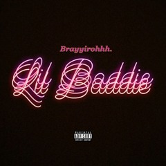 Brayyirohhhh - Lil Baddie (Prod. by CERTIBEATS)