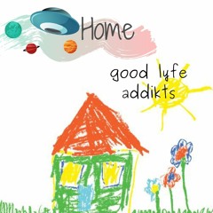 Good Lyfe Addikts - Home