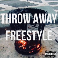 Throw Away Freestyle [Prod. By YungGlizzy]