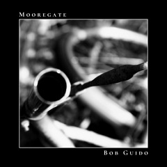 Bob Guido - Mooregate