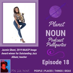 EPISODE 18—When your name helps pave the pathway to greatness with Jazmin Ghent