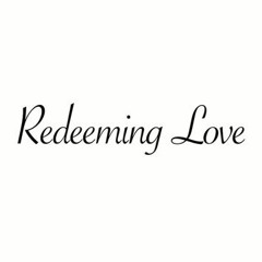 Redeeming Love: Choir Song