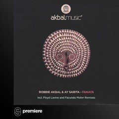 Premiere: Robbie Akbal & Ay Sarita - Fanaya (Facundo Mohrr Remix) - Akbal Music