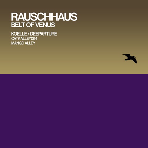 Rauschhaus - Belt Of Venus (Original Mix) Mango Alley 094