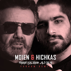 Moien & Hichkas - Ye Rooze Khob Haminjoori Nemimooneh (Farham Remix)