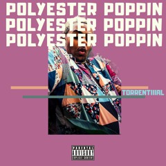 Polyester Poppin [Prod. Brimdog]