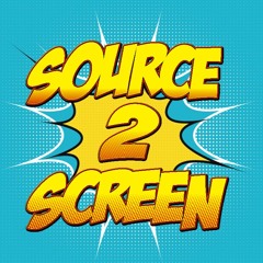 Source2Screen Podcast - We're in the End Game Now