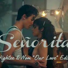 Shawn Mendes, Camila Cabello & Dave Winnel - Señorita (Hightee & Nom Our Love Edit)