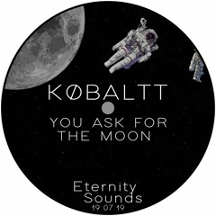 You Ask For The Moon (snippet)