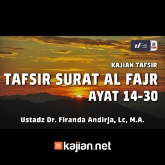 Surat Al Fajr Ayat 14 - 30 - Ustadz Dr. Firanda Andirja, Lc., M.A. - Ceramah Agama