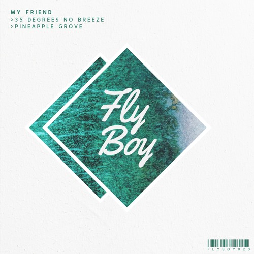 My Friend - Pineapple Grove