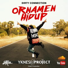 Dirty Connection - Ornamen Hidup
