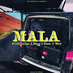 MALA - MORO FT PROFIT ZA3IM - STOOR - WEST