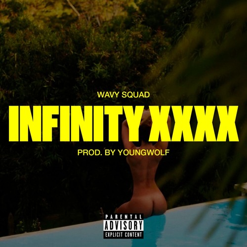 Wavy Squad - Infinity XXXX (Prod. by Young Wolf)