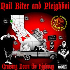 NAIL BITER X PLEIGHBOI - Cruising Down the Highway (Prod. Nail Biter)