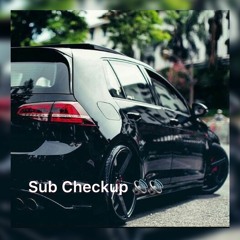 Sub checkup