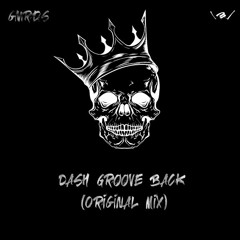 Dash Groove – Back (Original Mix) (FREE DL)