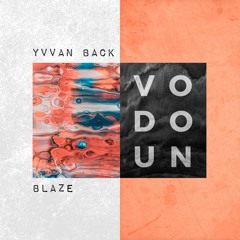 Yvvan Back & Blaze - Vodoun