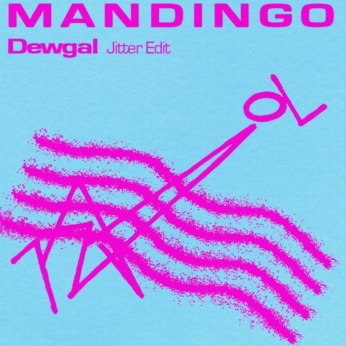 Mandingo - Dewgal (Jitter Edit) Free DL