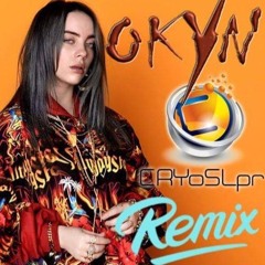 Billie Eilish - Bad Guy - CRYoSLpr x OKYN Trap Remix