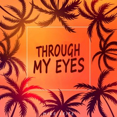 Through My Eyes (Vocal Edit)