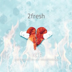 Sean "2fresh" Styles - Ice (Welcome To My Heartbreak)