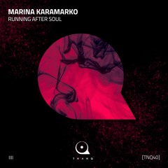 Marina Karamarko - Running After Soul (Aney F. Remix) - THANQ