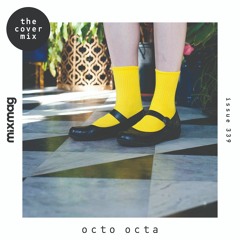 The Cover Mix: Octo Octa's 'I Wanna Tell You A Little Story About House' mix