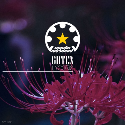 MYC785 - GDTEX - Lycoris EP (Mystic Carousel Records) Jul 15, 2019 by