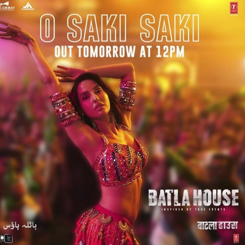 Stream Batla House : O Saki Saki | Nora Fatehi | Latest Song 2019 by MOHSIN  | Listen online for free on SoundCloud