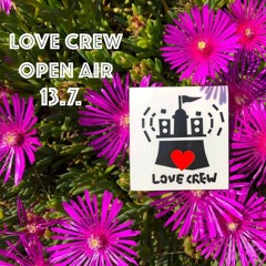 LoveCrew Open Air 13.07.19 - Part 1