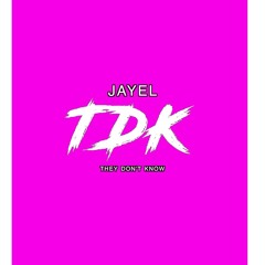 TDK (They Don't Know)
