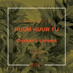 SHNGEDITS21 Huun Huur Tu - Orphan's Lament (Udasa Edit) FREE D/L