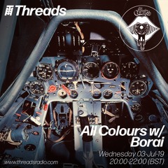 1hr Guest Mix - All Colours Show [ThreadsRadio] July 2019