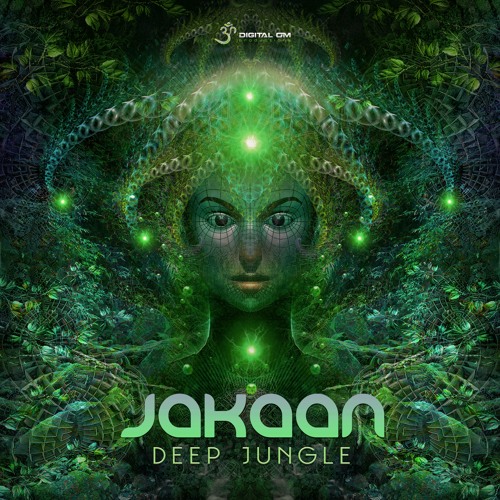 Jakaan - Deep Jungle | OUT NOW on Digital Om!
